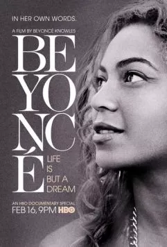 Жизнь как сон / Beyoncé: Life Is But a Dream 2013 скачать через торрент в хорошем качестве