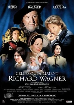 Те, кто любил Рихарда Вагнера / Celles qui aimaient Richard Wagner 2011 скачать через торрент в хорошем качестве