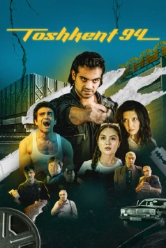 Ташкент 94 / Toshkent 94 2023 скачать через торрент в хорошем качестве
