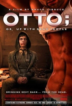 Отто, или В компании мертвецов / Otto; or, Up with Dead People 2008 скачать через торрент в хорошем качестве