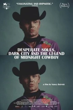 Отчаянные души, Темный город и легенда о полуночном ковбое / Desperate Souls, Dark City and the Legend of Midnight Cowboy 2022 скачать через торрент в хорошем качестве