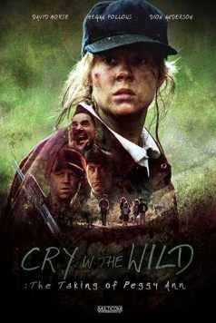 Крик в чаще: Похищение Пегги Энн / Cry in the Wild: The Taking of Peggy Ann 1991 скачать через торрент в хорошем качестве