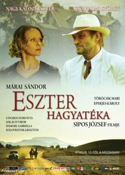 Наследство Эстер / Eszter hagyatéka 2008 скачать через торрент в хорошем качестве