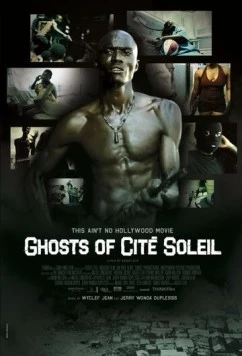 Ghosts of Cité Soleil 2006 скачать через торрент в хорошем качестве