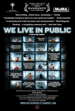 Мы живем на людях / We Live in Public 2009 скачать через торрент в хорошем качестве