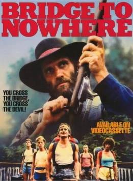 Мост в никуда / Bridge to Nowhere 1986 скачать через торрент в хорошем качестве
