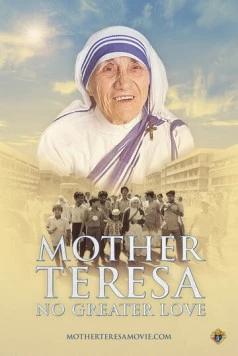 Мать Тереза: Нет большей любви / Mother Teresa: No Greater Love 2022 скачать через торрент в хорошем качестве