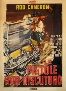 Пистолет не знает аргументов / Le pistole non discutono 1964 скачать через торрент в хорошем качестве