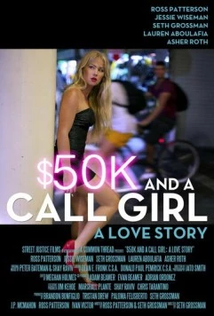 $50 и девушки по вызову: Любовная история / $50K and a Call Girl: A Love Story 2014 скачать через торрент в хорошем качестве