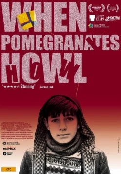 Когда воют гранаты / When Pomegranates Howl 2020 скачать через торрент в хорошем качестве