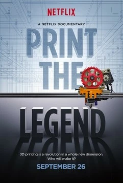 Принтер будущего / Print the Legend 2014 скачать через торрент в хорошем качестве