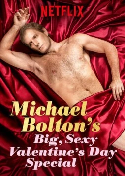 Michael Bolton's Big, Sexy Valentine's Day Special 2017 скачать через торрент в хорошем качестве