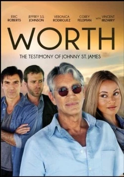 Цена: Доказательство Джонни Сент-Джеймса / Worth: The Testimony of Johnny St. James 2012 скачать через торрент в хорошем качестве