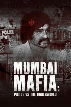Мумбайская мафия: Полиция против преступного мира / Mumbai Mafia: Police vs the Underworld 2023 скачать через торрент в хорошем качестве