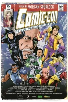 Комик-Кон, эпизод четвертый: Фанатская надежда / Comic-Con Episode IV: A Fan's Hope 2011 скачать через торрент в хорошем качестве