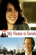 Меня зовут Сара / My Name Is Sarah 2007 скачать через торрент в хорошем качестве