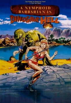Дикарка-нимфоманка в аду у динозавров / A Nymphoid Barbarian in Dinosaur Hell 1990 скачать через торрент в хорошем качестве