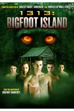 1313: Остров снежного человека / 1313: Bigfoot Island 2012 скачать через торрент в хорошем качестве