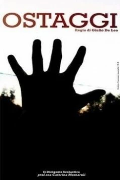 Заложник / Vite in ostaggio 2012 скачать через торрент в хорошем качестве