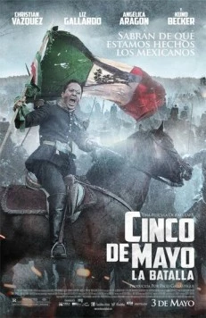 Пятое мая: Битва / Cinco de Mayo: La batalla 2013 скачать через торрент в хорошем качестве