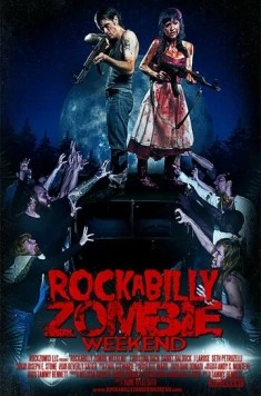 Рокабилли зомби-уикэнд / Rockabilly Zombie Weekend 2013 скачать через торрент в хорошем качестве