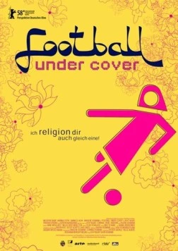 Футбол в хиджабах / Football Under Cover 2008 скачать через торрент в хорошем качестве