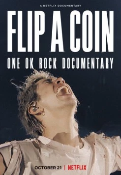 One Ok Rock. Бросим монетку / Flip a Coin - ONE OK ROCK Documentary 2021 скачать через торрент в хорошем качестве
