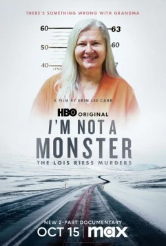 Я не монстр: Убийства Лоис Рисс / I'm Not a Monster: The Lois Riess Murders 2024 скачать через торрент в хорошем качестве