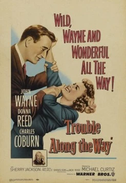 Трудный путь / Trouble Along the Way 1953 скачать через торрент в хорошем качестве
