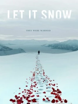 Пусть идёт снег / Let It Snow 2020 скачать через торрент в хорошем качестве