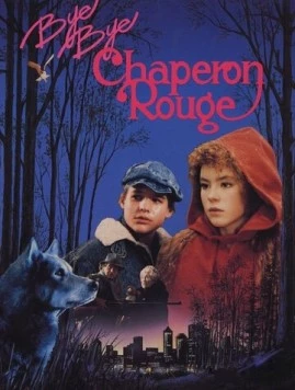 Прощай, Красная Шапочка / Bye bye chaperon rouge 1988 скачать через торрент в хорошем качестве