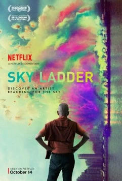 Лестница в небо: Искусство Цай Гоцяна / Sky Ladder: The Art of Cai Guo-Qiang 2016 скачать через торрент в хорошем качестве