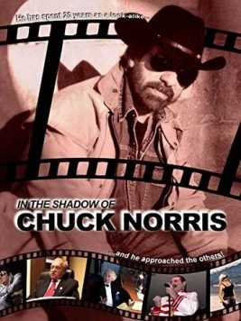 В тени Чака Норриса / In the Shadow of Chuck Norris 2014 скачать через торрент в хорошем качестве