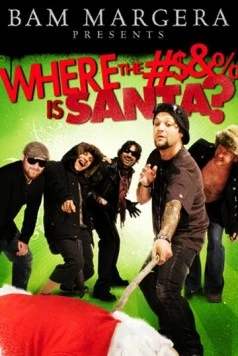 Бэм Марджера представляет: Где гребаный Санта? / Bam Margera Presents: Where the #$&% Is Santa? 2008 скачать через торрент в хорошем качестве