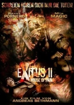 Прерванная жизнь 2: Дом боли / Exitus II: House of Pain 2008 скачать через торрент в хорошем качестве