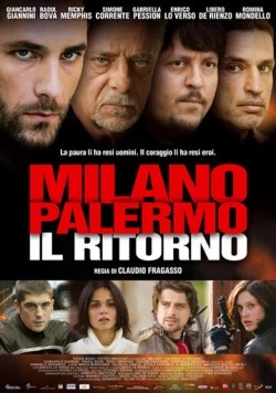 Милан-Палермо: Возвращение / Milano Palermo - Il ritorno 2007 скачать через торрент в хорошем качестве