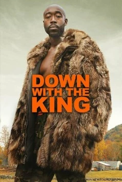 Долой короля / Down with the King 2021 скачать через торрент в хорошем качестве
