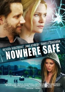 Нигде не безопасно / Nowhere Safe 2014 скачать через торрент в хорошем качестве