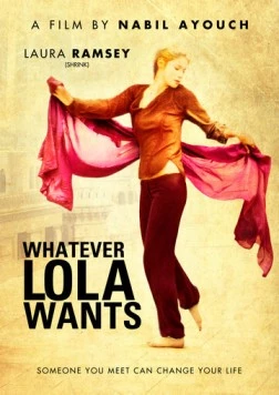 Всё, чего хочет Лола / Whatever Lola Wants 2007 скачать через торрент в хорошем качестве