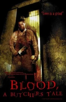 Кровь: История мясника / Blood: A Butcher's Tale 2010 скачать через торрент в хорошем качестве