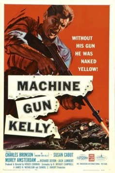 Пулеметчик Келли / Machine Gun Kelly 1958 скачать через торрент в хорошем качестве