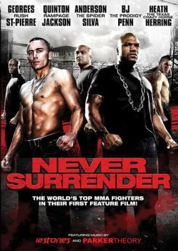 Никогда не сдавайся / Never Surrender 2009 скачать через торрент в хорошем качестве