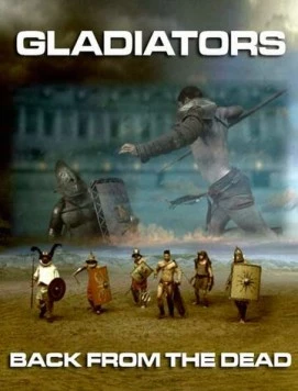 Гладиаторы: Возрождение / Gladiators: Back from the Dead 2010 скачать через торрент в хорошем качестве