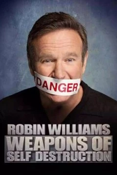 Робин Уильямс: Оружие самоуничтожения / Robin Williams: Weapons of Self Destruction 2009 скачать через торрент в хорошем качестве