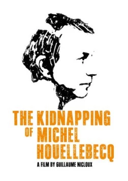 Похищение Мишеля Уэльбека / L'enlèvement de Michel Houellebecq 2014 скачать через торрент в хорошем качестве