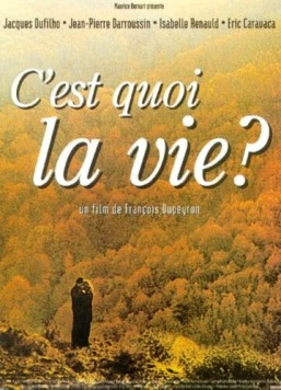 Что есть жизнь? / C'est quoi la vie? 1999 скачать через торрент в хорошем качестве