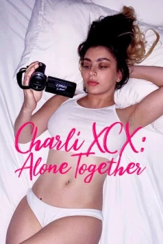 Charli XCX: Вместе в одиночестве / Charli XCX: Alone Together 2021 скачать через торрент в хорошем качестве