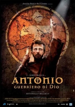 Антонио: Воин Божий / Antonio guerriero di Dio 2006 скачать через торрент в хорошем качестве