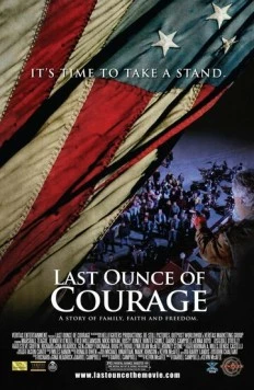 Последняя унция мужества / Last Ounce of Courage 2012 скачать через торрент в хорошем качестве