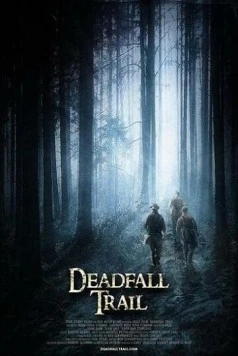 Смертельная ловушка / Deadfall Trail 2009 скачать через торрент в хорошем качестве